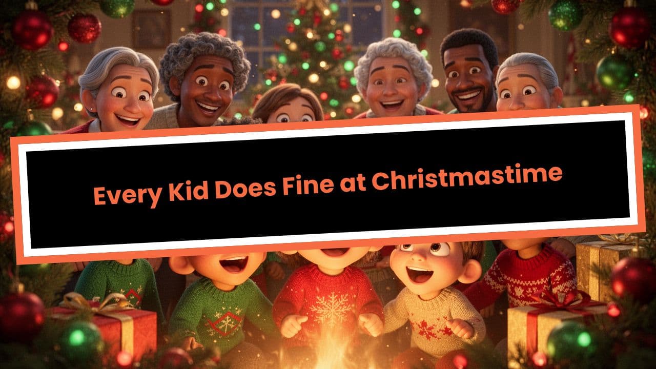 Every Kid Does Fine (At Christmas Time)