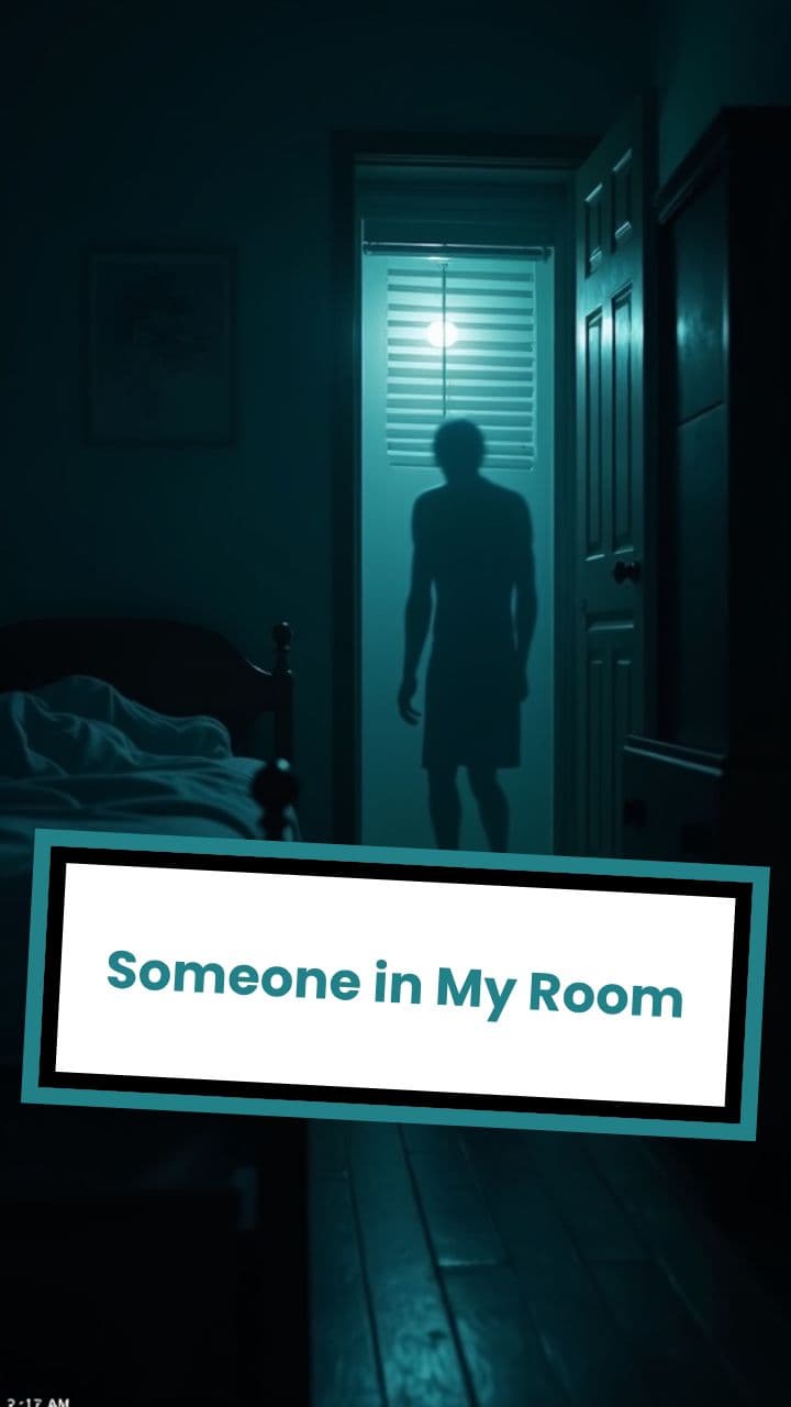Someone in My Room