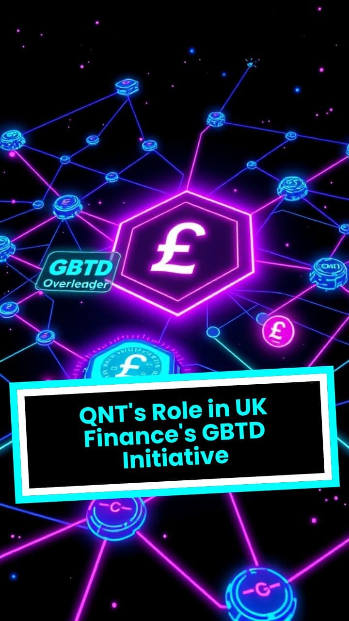 QNT's Role in UK Finance's GBTD Initiative