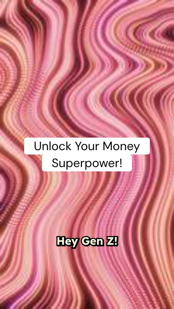 Compound Interest: Your Money Superpower (Gen Z Edition)