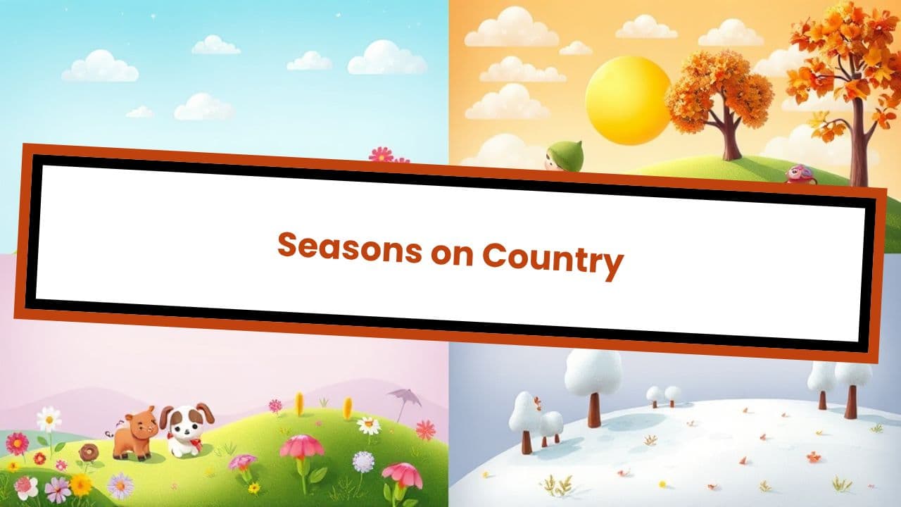Seasons on Country