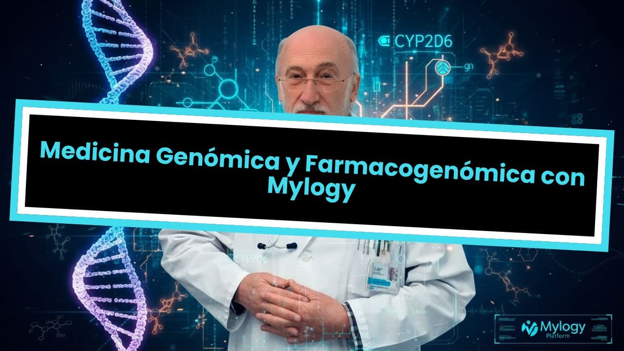 Medicina Genómica y Farmacogenómica con Mylogy