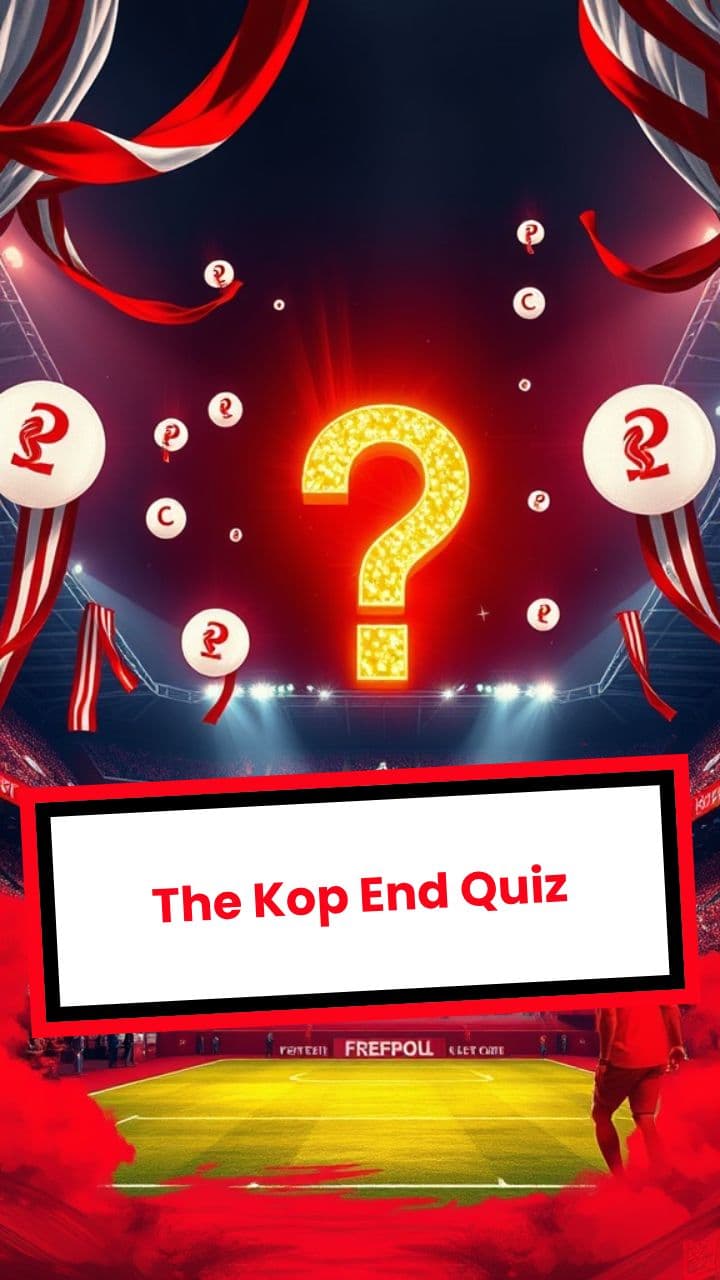 The Kop End Quiz