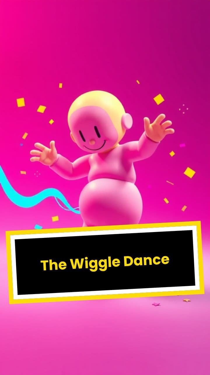 The Wiggle Dance