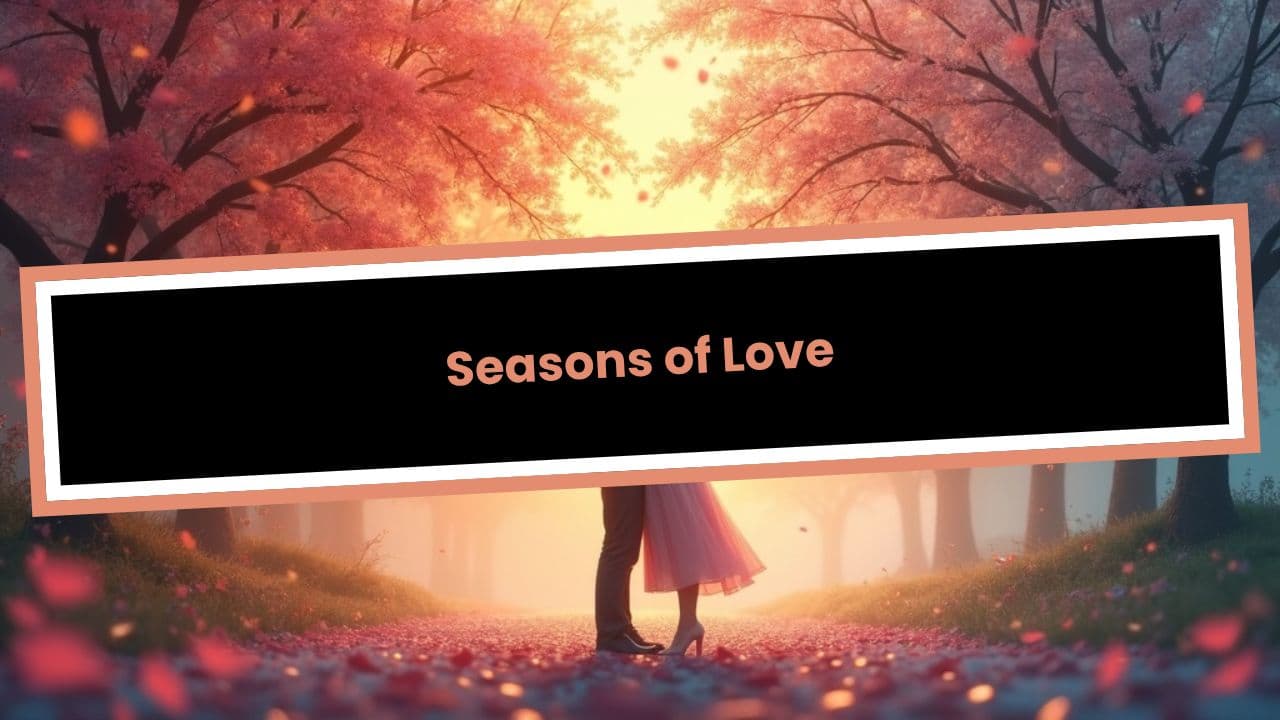 Seasons of Love