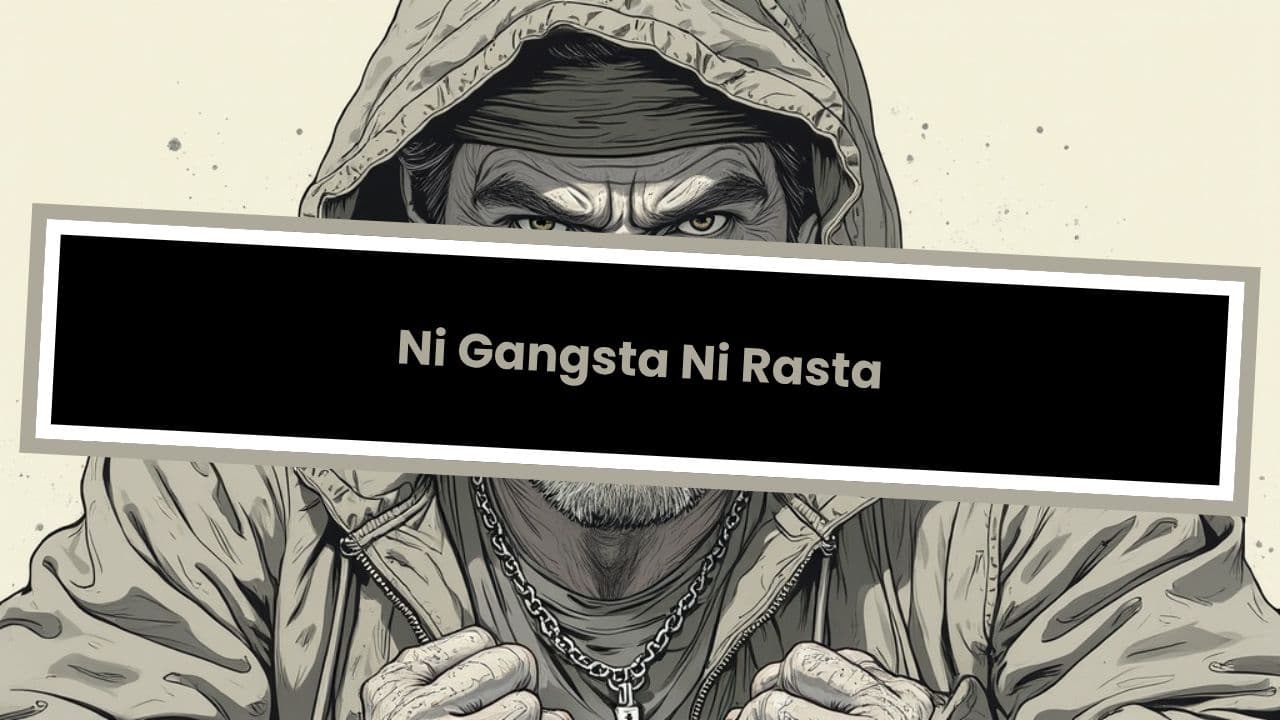 Ni Gangsta Ni Rasta