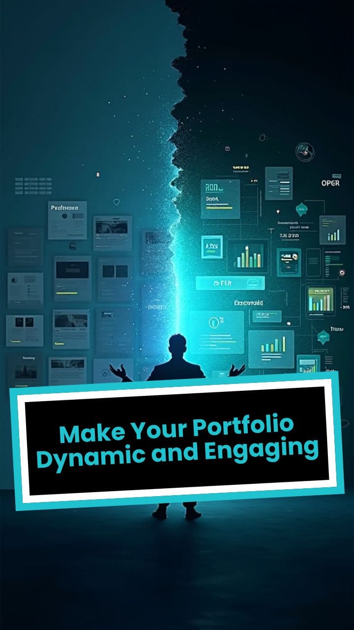 Make Your Portfolio Dynamic and Engaging