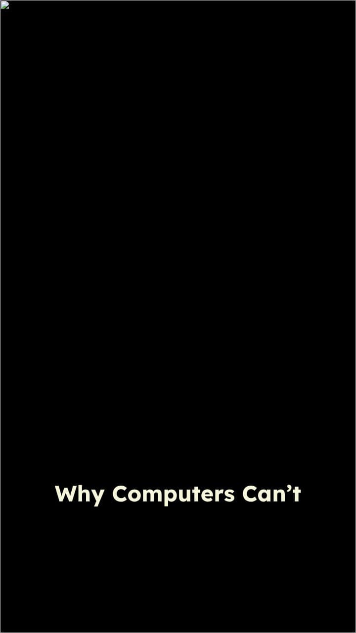 Why Computers Can't Think
