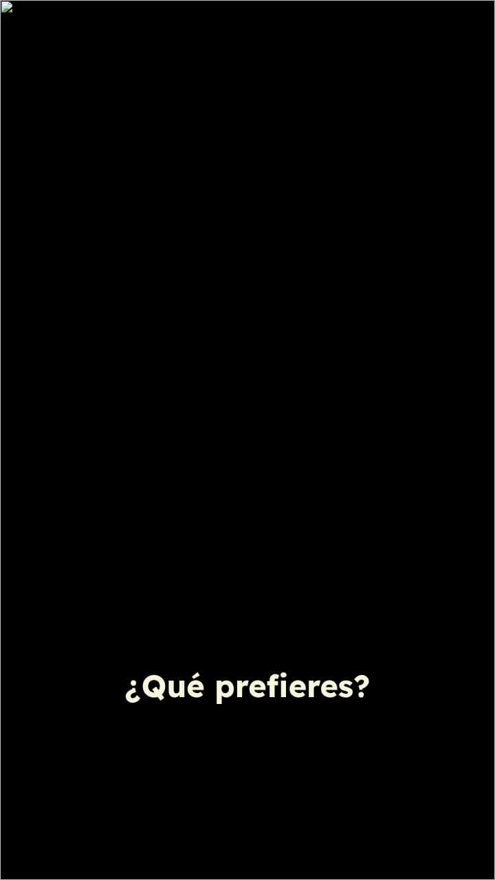¿Qué prefieres?