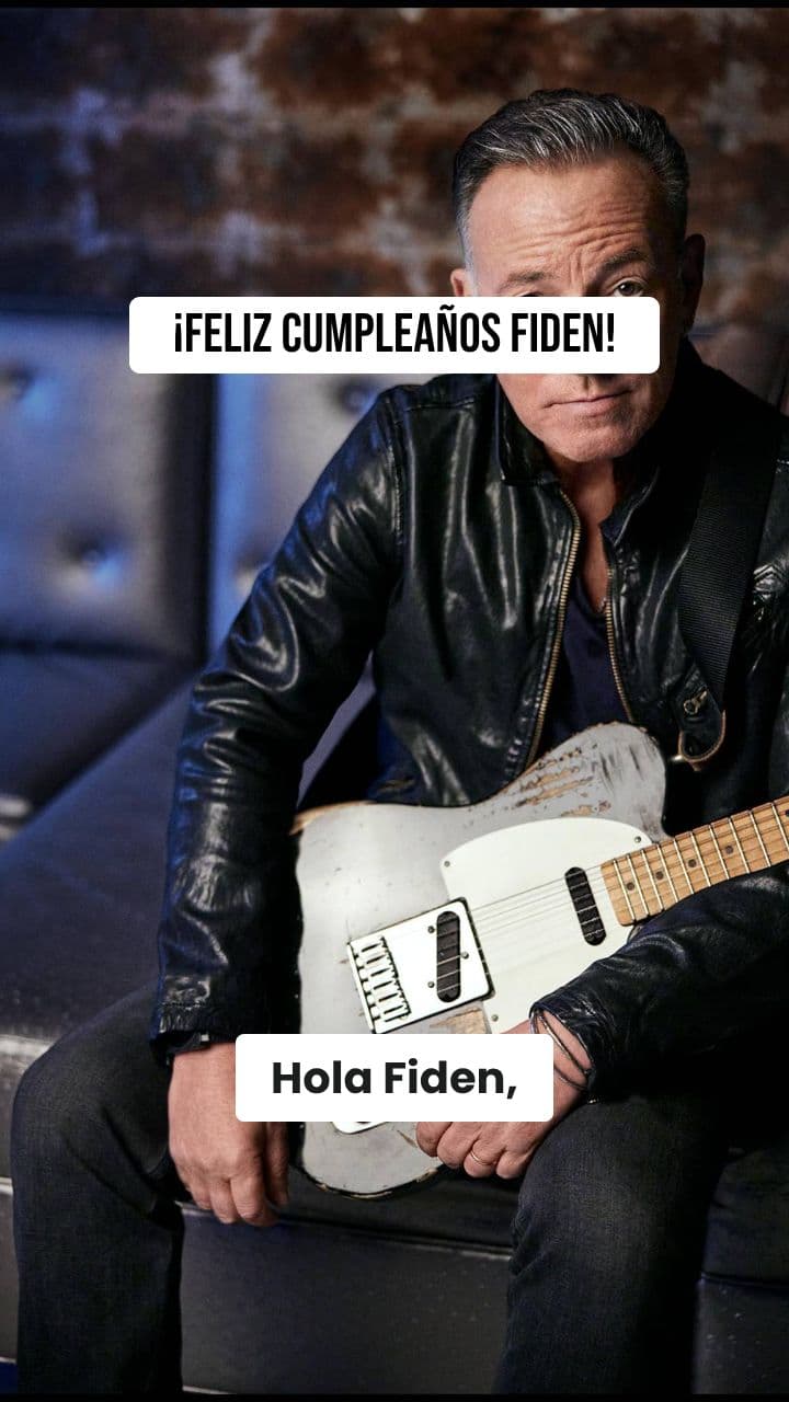 Felicitación de Bruce Springsteen para Fiden