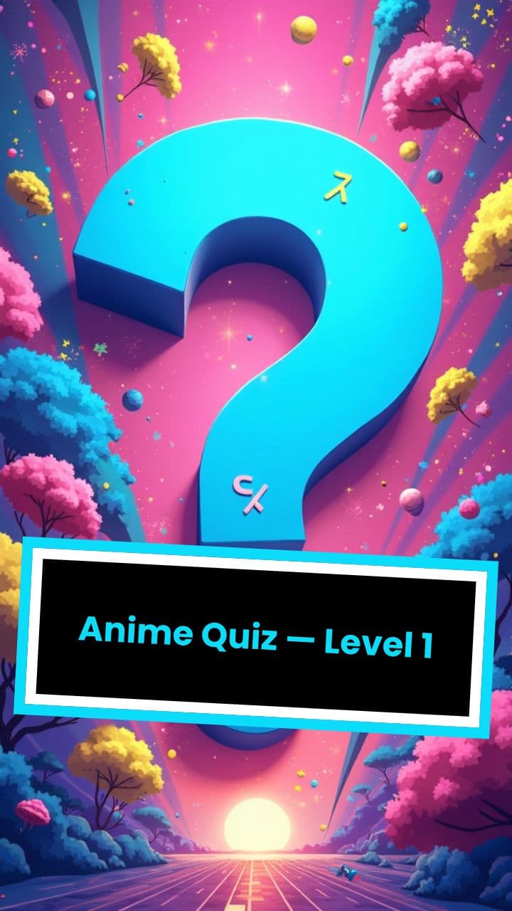 Anime Quiz — Level 1
