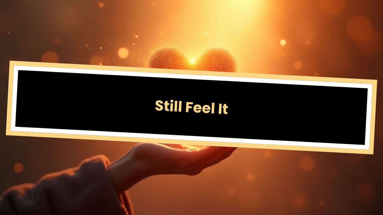 Still Feel It