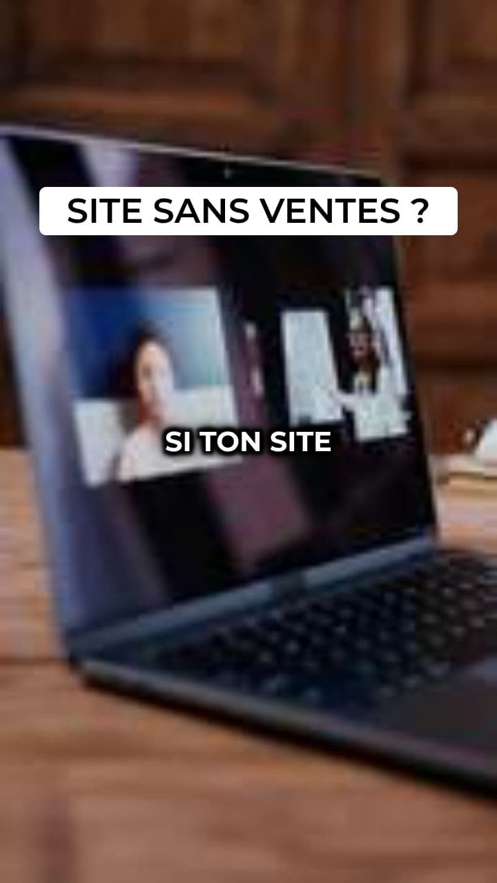 Pourquoi ton site ne vend pas