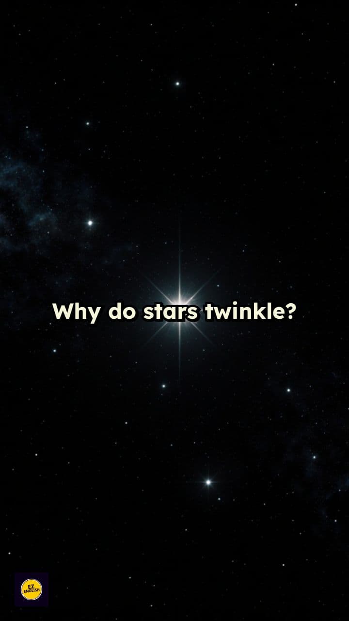 !Why Stars Twinkle