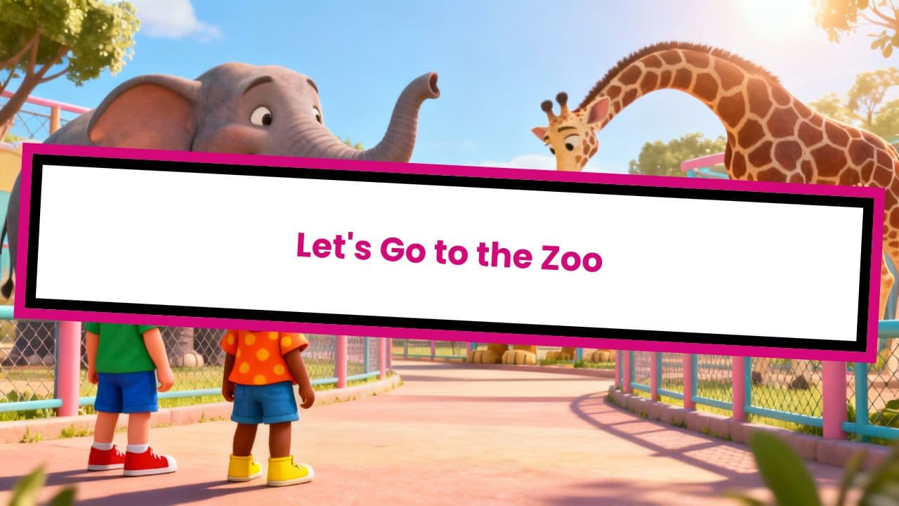 Let's Go to the Zoo
