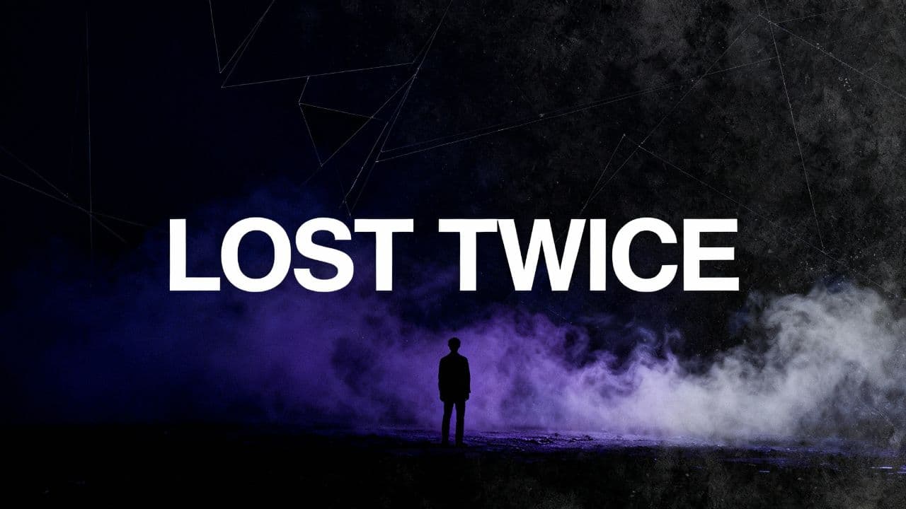 Lost Twice