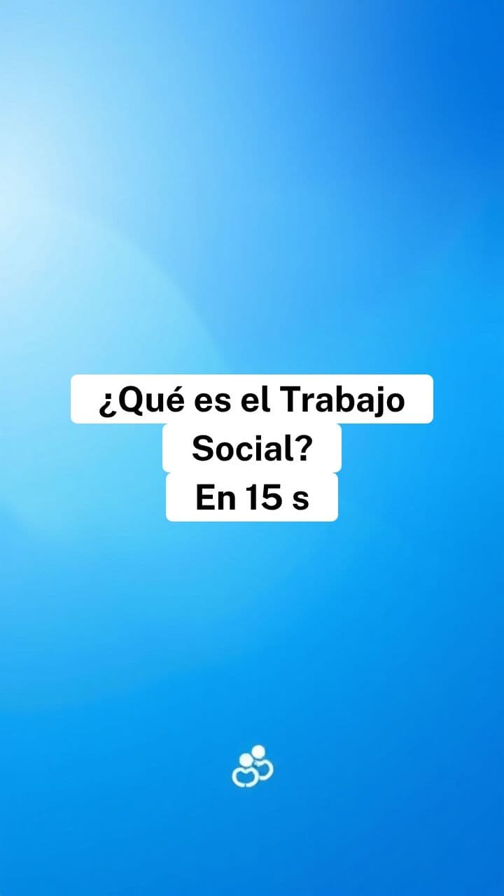 Qué es el Trabajo Social en 15 segundos