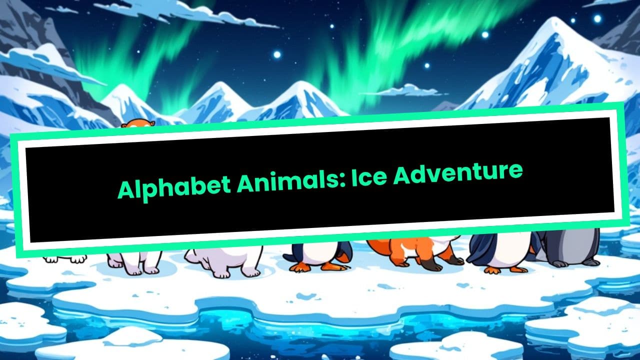 Alphabet Animals: Ice Adventure