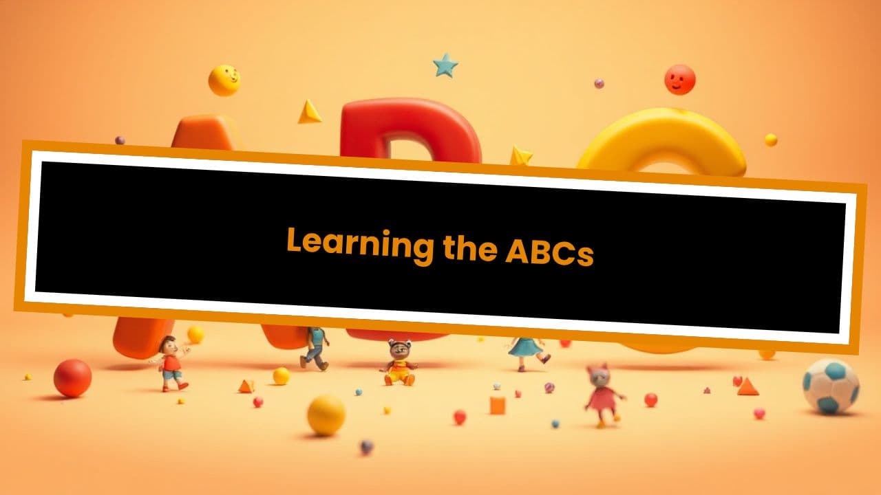 Learning the ABCs