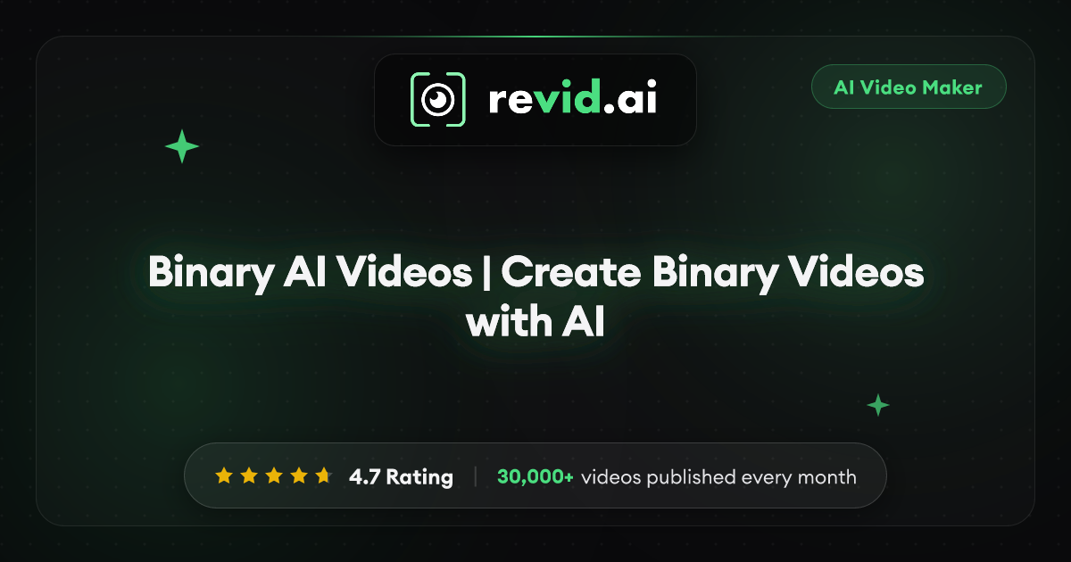 Binary AI Videos | Create Binary Videos with AI