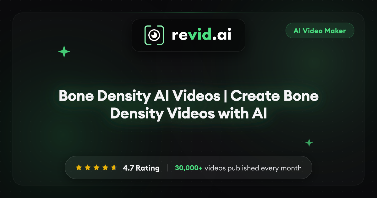 Bone Density AI Videos | Create Bone Density Videos with AI