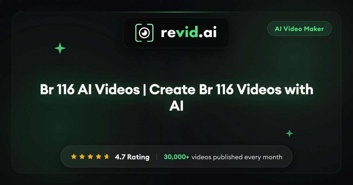 Br 116 AI Videos | Create Br 116 Videos with AI