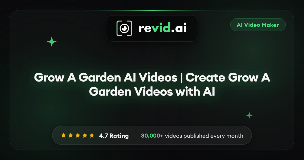 Grow A Garden AI Videos | Create Grow A Garden Videos with AI