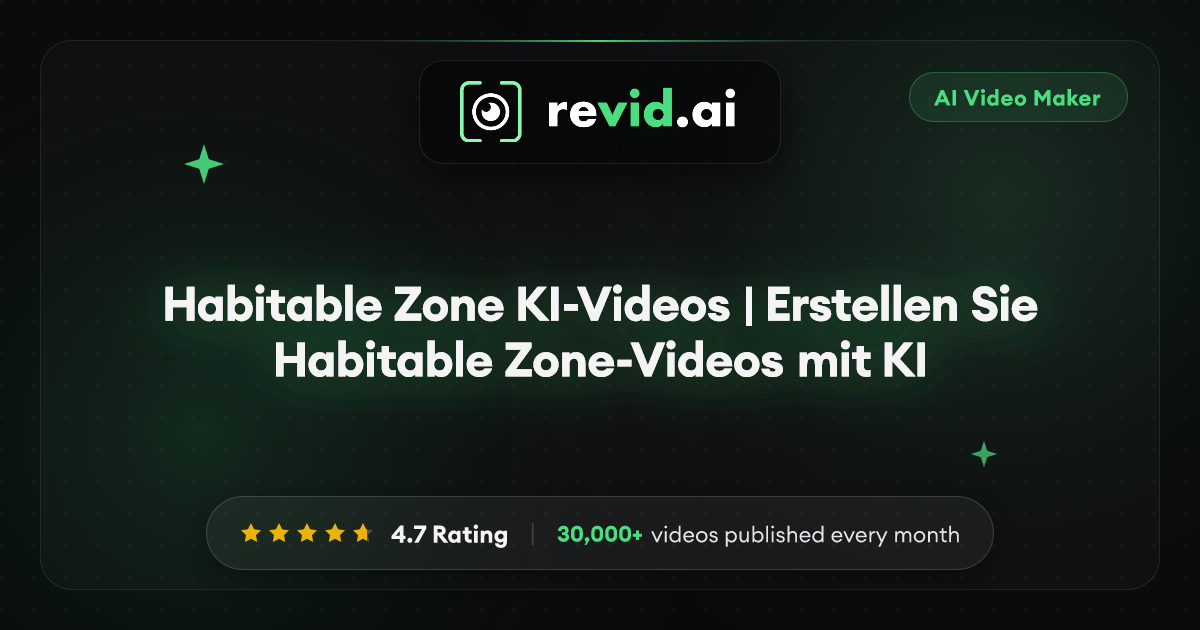 Habitable Zone KI-Videos | Erstellen Sie Habitable Zone-Videos mit KI