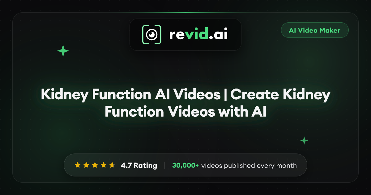 Kidney Function AI Videos | Create Kidney Function Videos with AI