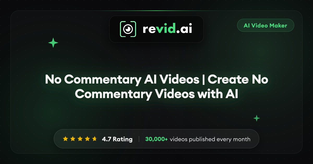 No Commentary AI Videos | Create No Commentary Videos with AI