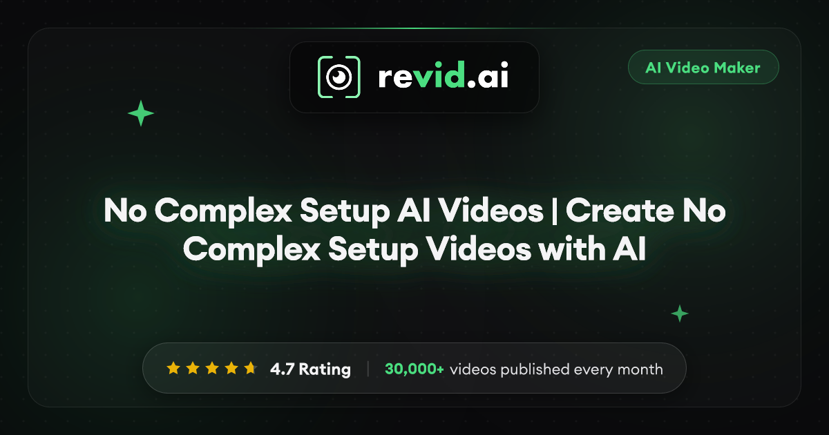 No Complex Setup AI Videos | Create No Complex Setup Videos with AI