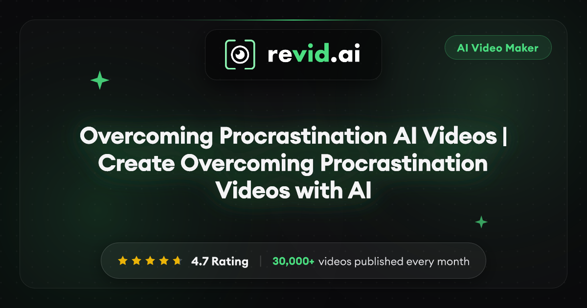Overcoming Procrastination AI Videos | Create Overcoming ...