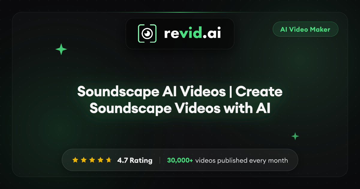 Soundscape AI Videos | Create Soundscape Videos with AI