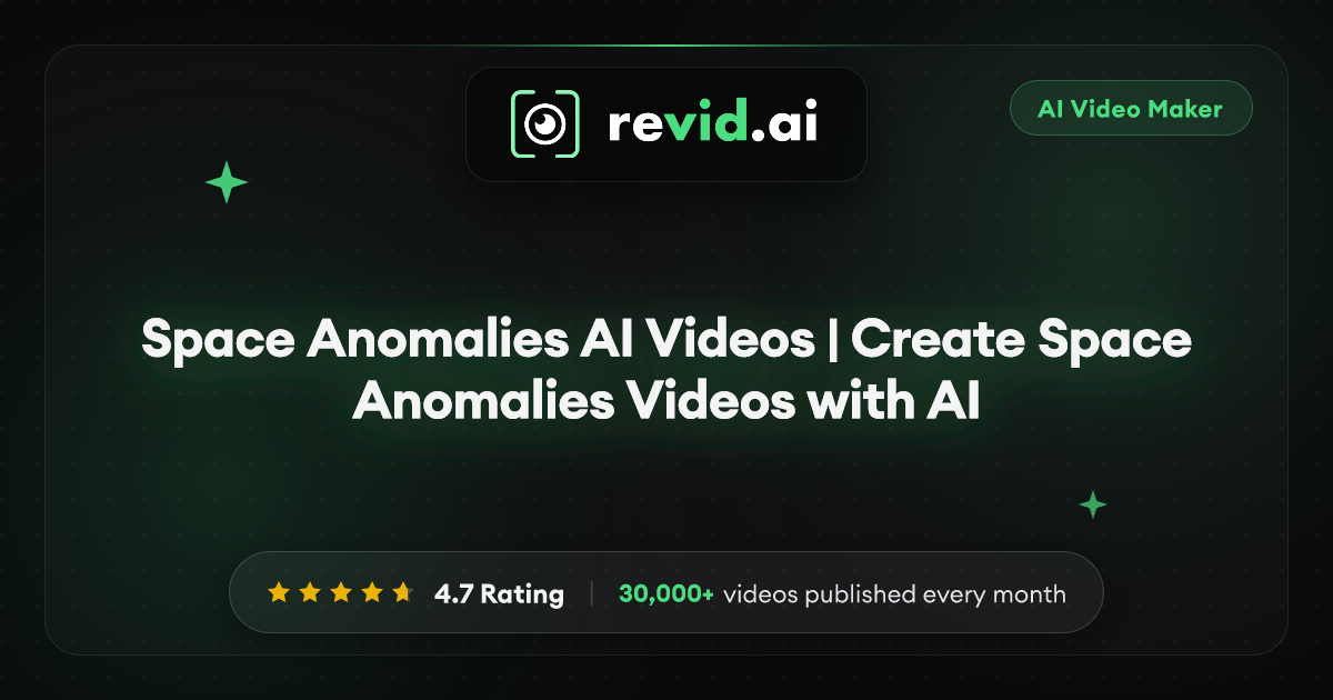 Space Anomalies AI Videos | Create Space Anomalies Videos with AI