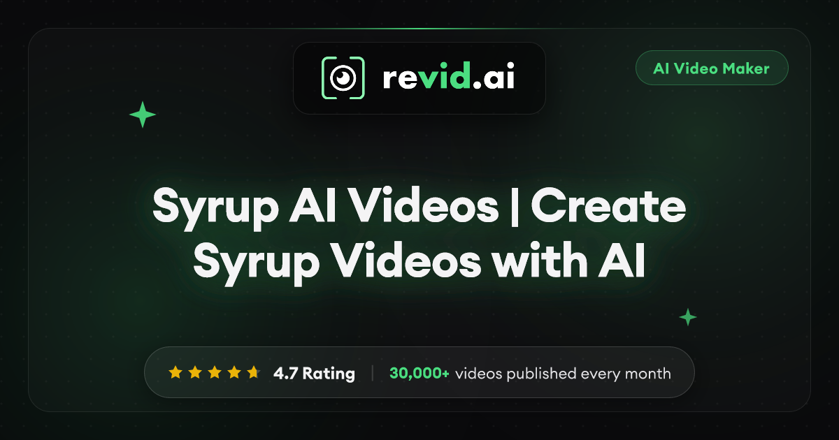 Syrup AI Videos | Create Syrup Videos with AI