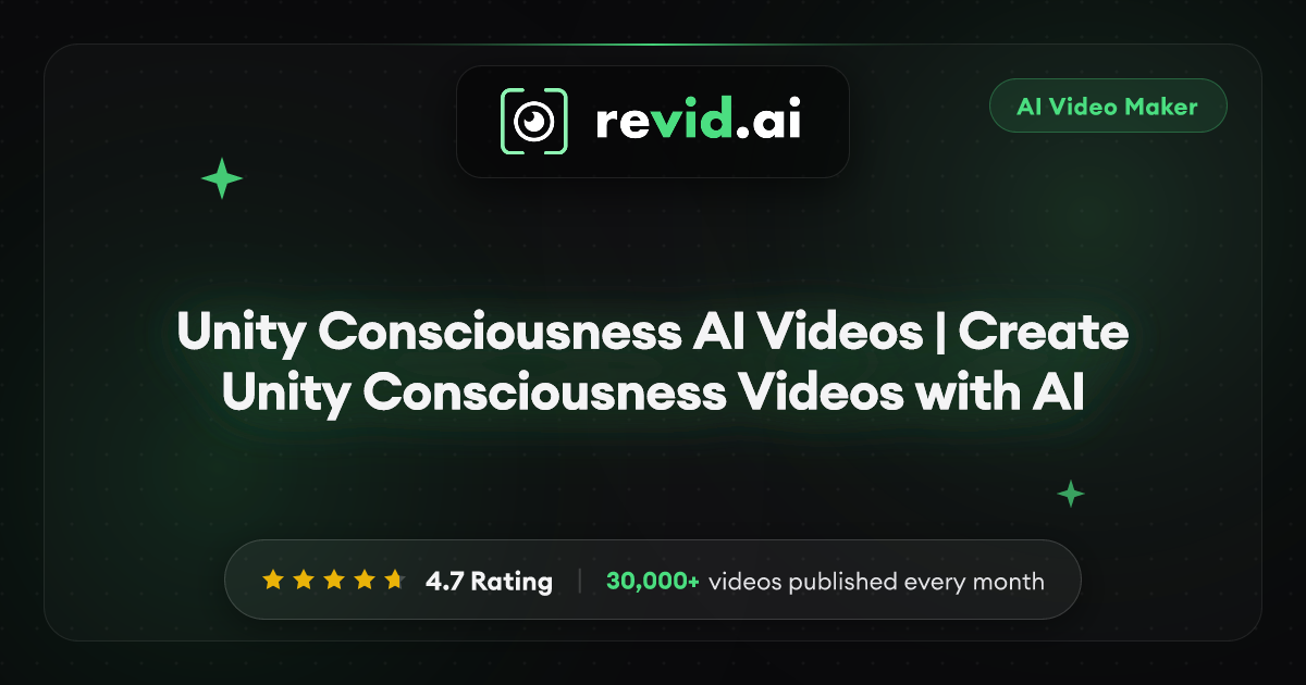 Unity Consciousness AI Videos | Create Unity Consciousness Videos with AI