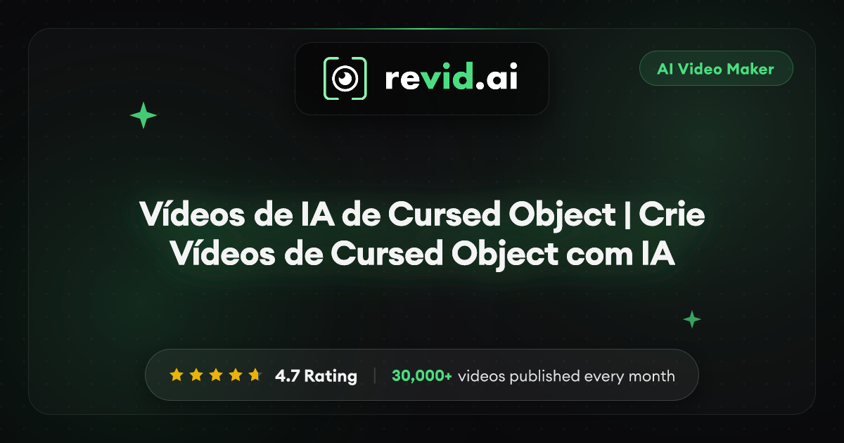 Vídeos de IA de Cursed Object | Crie Vídeos de Cursed Object com IA