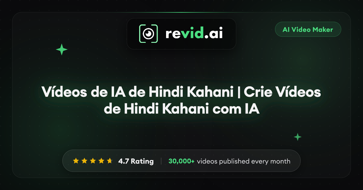 Vídeos de IA de Hindi Kahani | Crie Vídeos de Hindi Kahani com IA