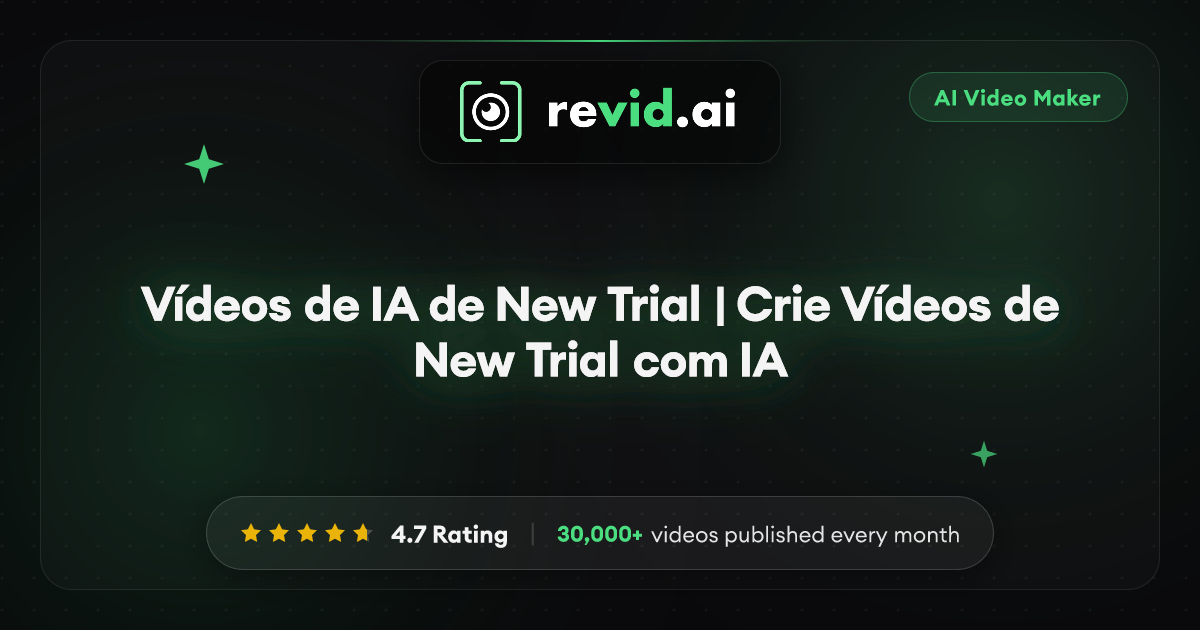 Vídeos de IA de New Trial | Crie Vídeos de New Trial com IA