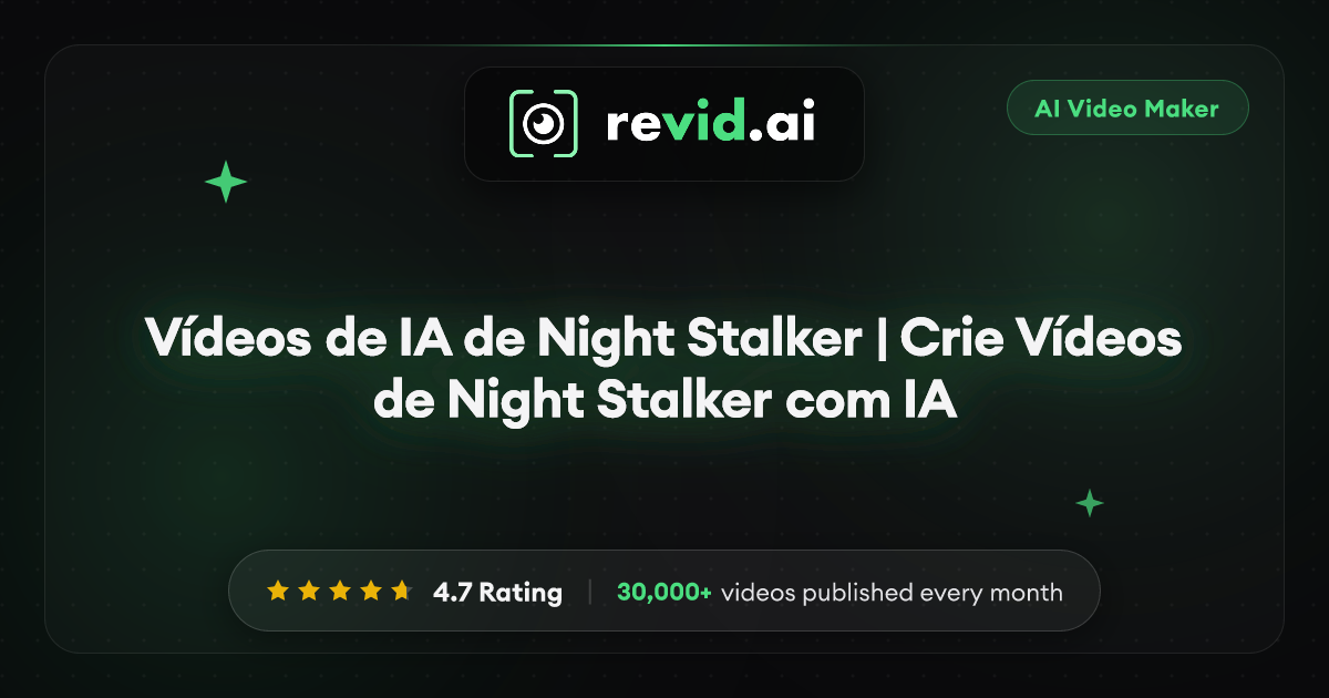 Vídeos de IA de Night Stalker | Crie Vídeos de Night Stalker com IA