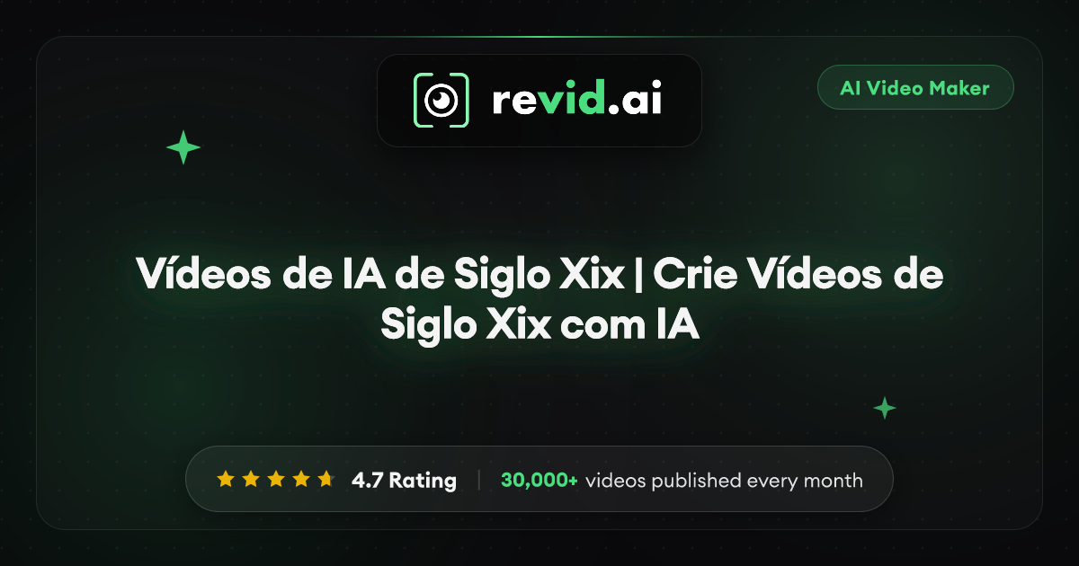 Vídeos de IA de Siglo Xix | Crie Vídeos de Siglo Xix com IA