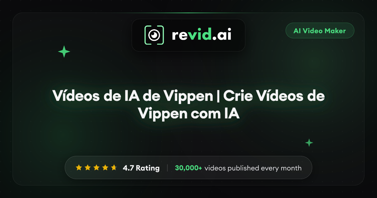Vídeos de IA de Vippen | Crie Vídeos de Vippen com IA