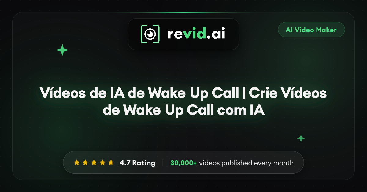 Vídeos de IA de Wake Up Call | Crie Vídeos de Wake Up Call com IA