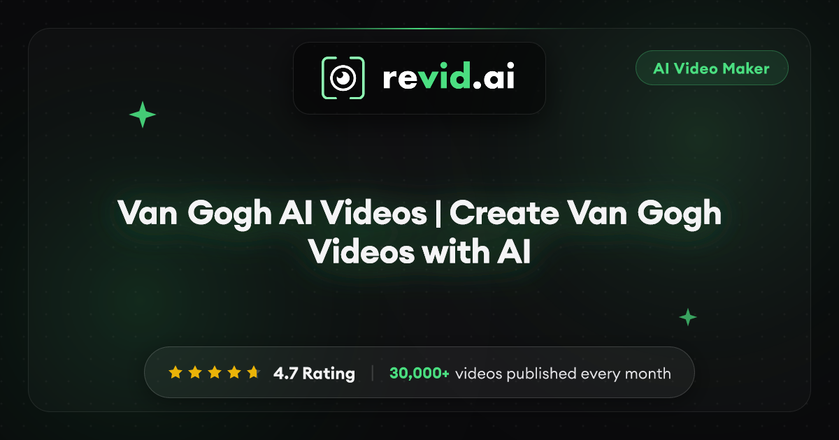 Van Gogh AI Videos | Create Van Gogh Videos with AI
