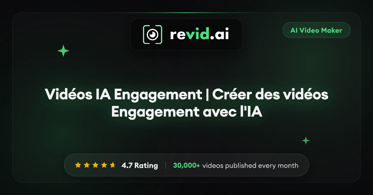 Vidéos IA Engagement | Créer des vidéos Engagement avec l'IA