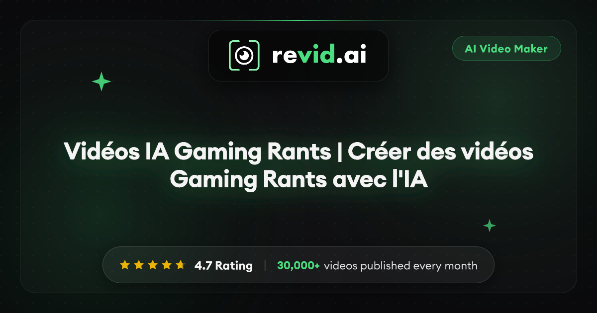Vidéos IA Gaming Rants | Créer des vidéos Gaming Rants avec l'IA