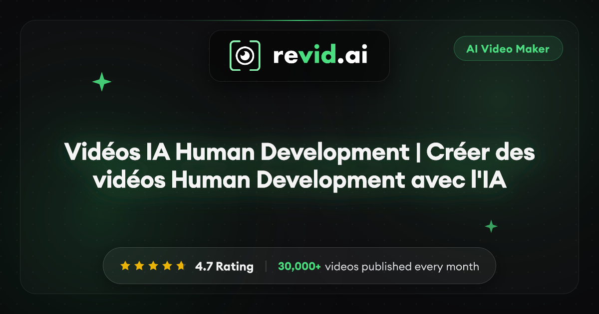 Vidéos IA Human Development | Créer des vidéos Human Development avec l'IA