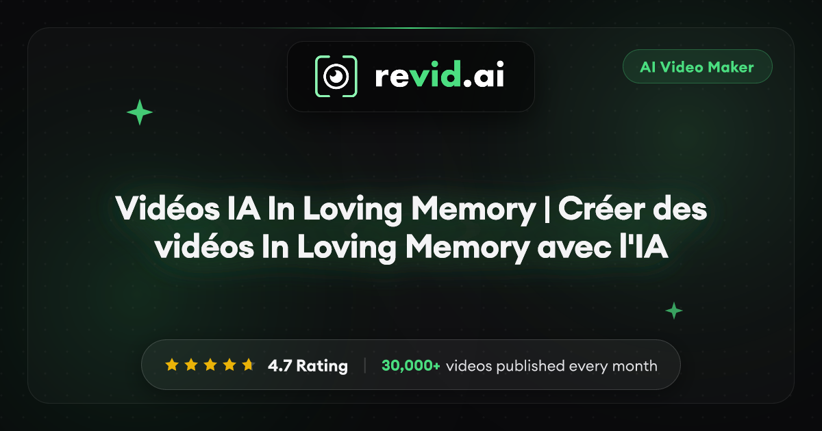 Vidéos IA In Loving Memory | Créer des vidéos In Loving Memory avec l'IA
