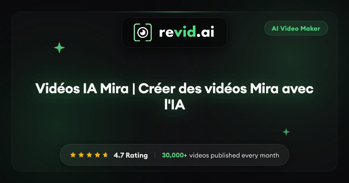 Vidéos IA Mira | Créer des vidéos Mira avec l'IA