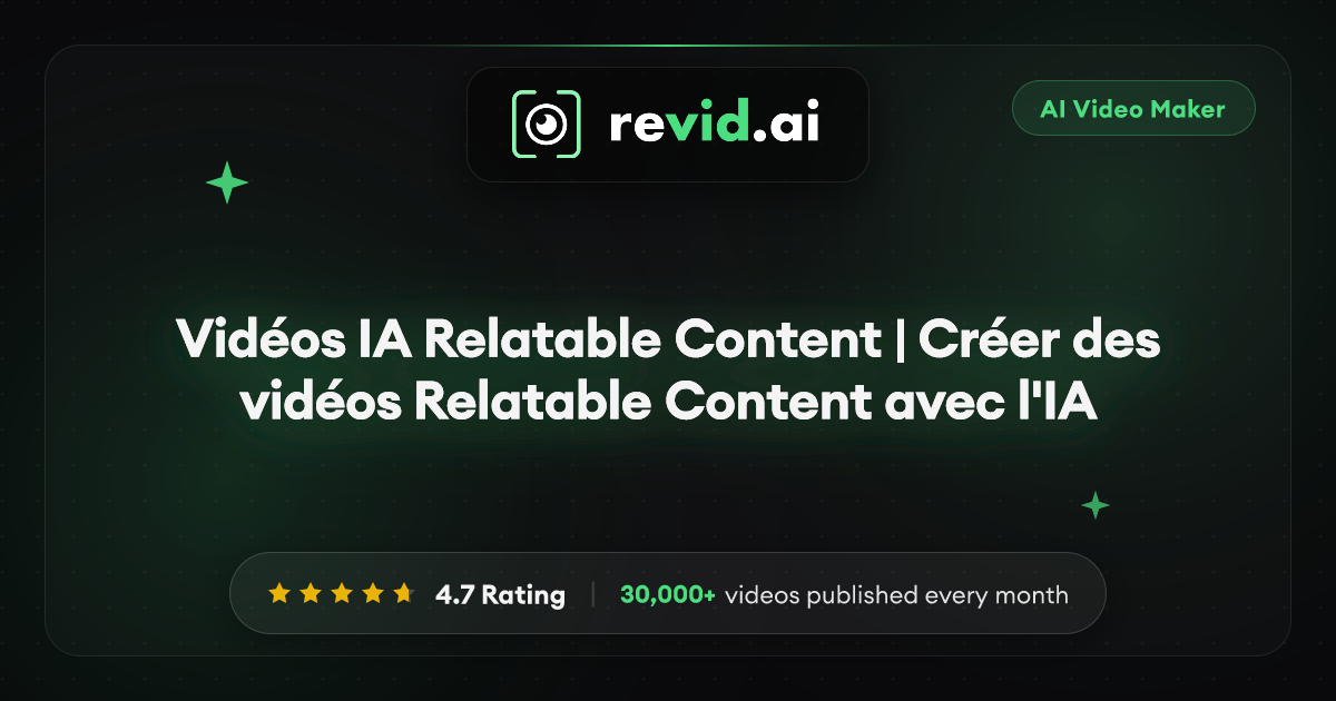 Vidéos IA Relatable Content | Créer des vidéos Relatable Content avec l'IA